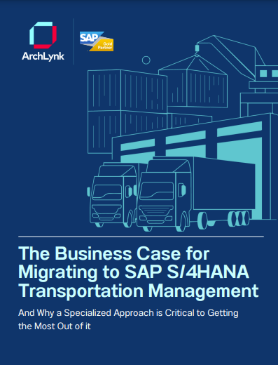 Building the Business Case for an SAP TM S/4HANA Migration